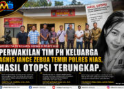 Perwakilan Tim PH Keluarga Agnis Jance Zebua Temui Polres Nias, Hasil Otopsi Terungkap