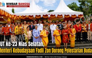 HUT ke-23 Nias Selatan, Menteri Kebudayaan Fadli Zon Dorong Pelestarian Budaya