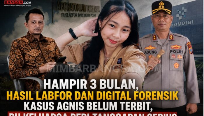 Hampir 3 Bulan, Hasil Labfor dan Digital Forensik Kasus Agnis Belum Terbit, PH Keluarga Beri Tanggapan Serius