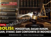 Abolisi: Pengertian, Dasar Hukum, Tujuan, Syarat, dan Contohnya di Indonesia
