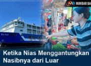 Ketika Nias Menggantungkan Nasibnya dari Luar