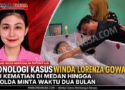 Kronologi Kasus Winda Lorenza Gowasa: Dari Kematian di Medan hingga Kapolda Minta Waktu Dua Bulan