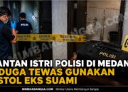 Mantan Istri Polisi di Medan Diduga Tewas Gunakan Pistol Eks Suami