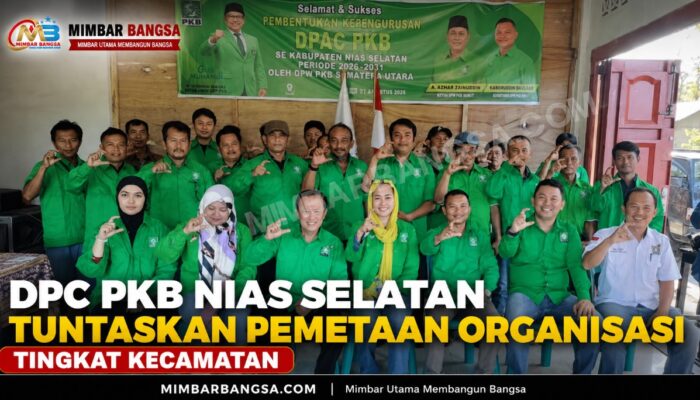 DPC PKB Nias Selatan Tuntaskan Pemetaan Organisasi Tingkat Kecamatan